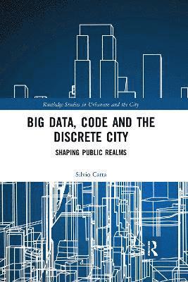 bokomslag Big Data, Code and the Discrete City