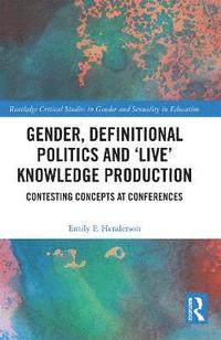 bokomslag Gender, Definitional Politics and 'Live' Knowledge Production