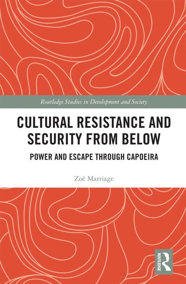 Zoë Marriage - Cultural Resistance and Security from Below, Häftad