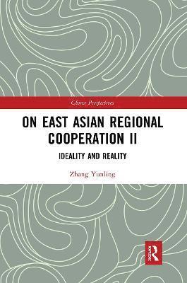 Zhang Yunling - On East Asian Regional Cooperation II, Häftad