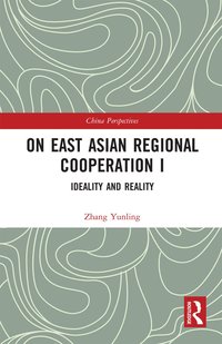 bokomslag On East Asian Regional Cooperation I