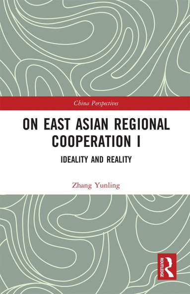 bokomslag On East Asian Regional Cooperation I