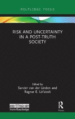 bokomslag Risk and Uncertainty in a Post-Truth Society