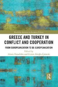 bokomslag Greece and Turkey in Conflict and Cooperation