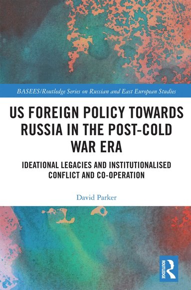 David Parker - US Foreign Policy Towards Russia in the Post-Cold War Era, Häftad