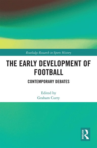 Graham Curry - Early Development of Football, Häftad
