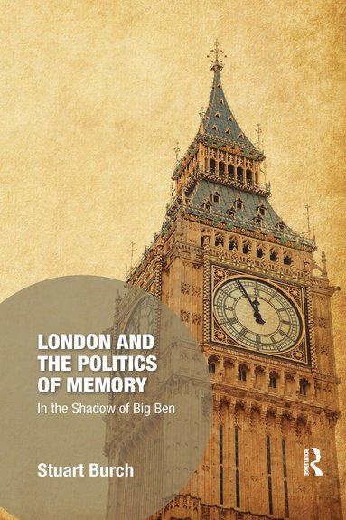 bokomslag London and the Politics of Memory