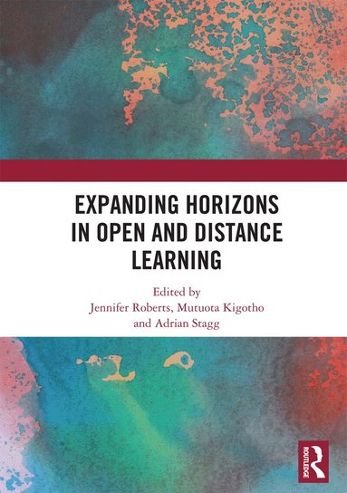Jennifer Roberts, Mutuota Kigotho, Adrian Stagg - Expanding Horizons in Open and Distance Learning, Häftad