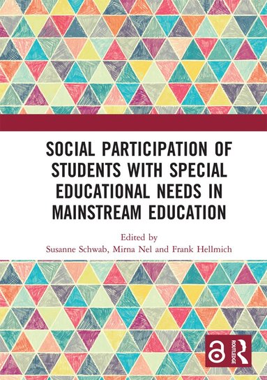 Susanne Schwab, Mirna Nel, Frank Hellmich - Social Participation of Students with Special Educational Needs in Mainstream Education, Häftad