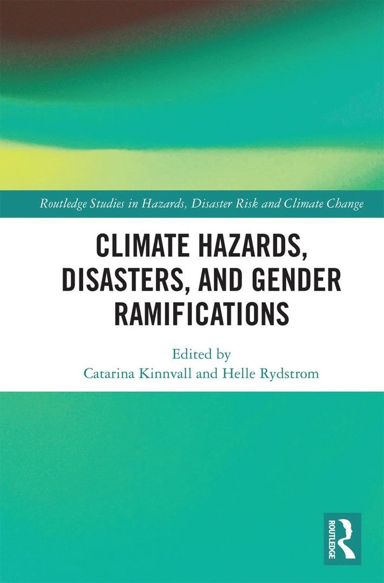 Climate Hazards, Disasters, and Gender Ramifications 1