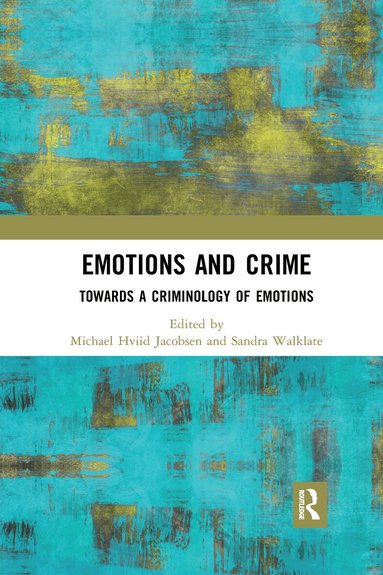 Michael Hviid Jacobsen, Sandra Walklate - Emotions and Crime, Häftad