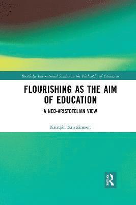 Flourishing as the Aim of Education 1