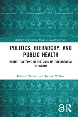 Politics, Hierarchy, and Public Health 1
