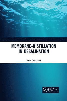 Farid Benyahia, Doha) Benyahia, Farid (Qatar University - Membrane-Distillation in Desalination, Häftad