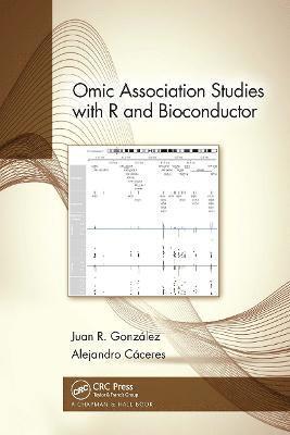 Juan R. González, Alejandro Cáceres, Juan R. Gonzalez, Alejandro Caceres - Omic Association Studies with R and Bioconductor, Häftad