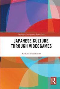 bokomslag Japanese Culture Through Videogames