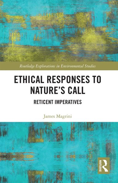 bokomslag Ethical Responses to Nature's Call