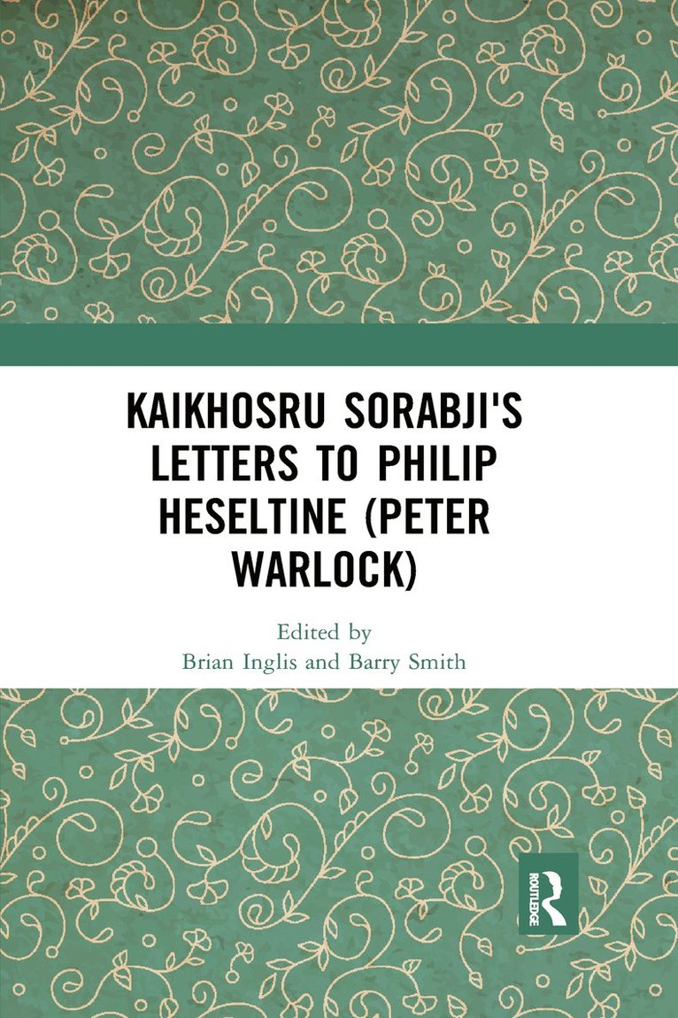 Kaikhosru Sorabji's Letters to Philip Heseltine (Peter Warlock) 1