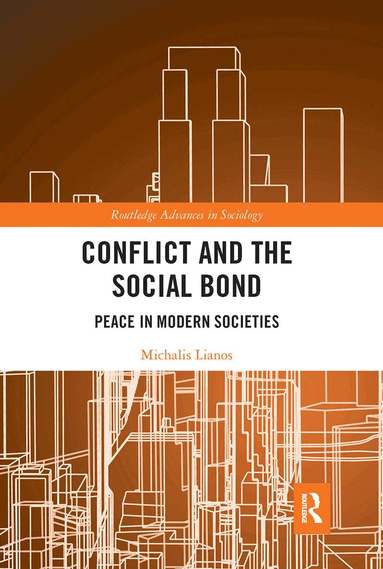 Michalis Lianos - Conflict and the Social Bond, Häftad