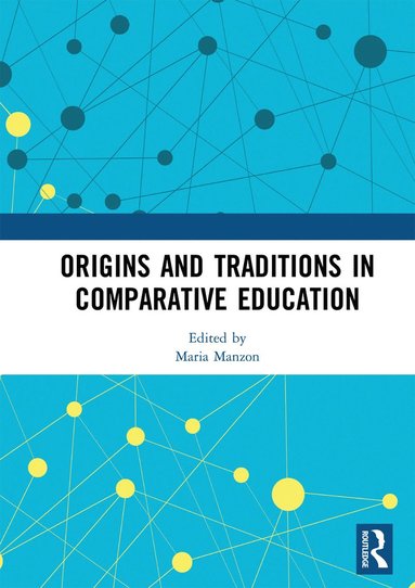 bokomslag Origins and Traditions in Comparative Education