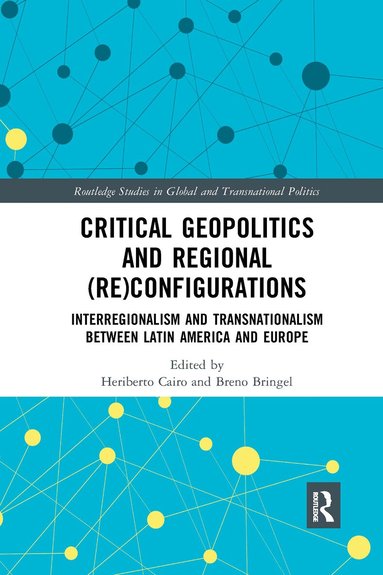 Heriberto Cairo, Breno Bringel - Critical Geopolitics and Regional (Re)Configurations, Häftad
