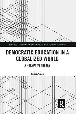 Julian Culp - Democratic Education in a Globalized World, Häftad