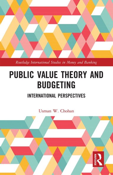 Usman W. Chohan - Public Value Theory and Budgeting, Häftad