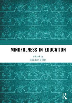 Kenneth Tobin - Mindfulness in Education, Häftad