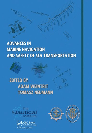 Adam Weintrit, Tomasz Neumann - Advances in Marine Navigation and Safety of Sea Transportation, Häftad