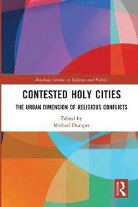 bokomslag Contested Holy Cities