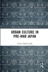 bokomslag Urban Culture in Pre-War Japan