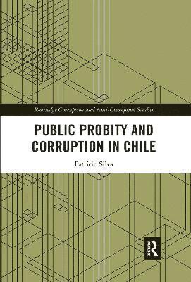 Public Probity and Corruption in Chile 1