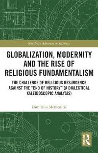 bokomslag Globalization, Modernity and the Rise of Religious Fundamentalism