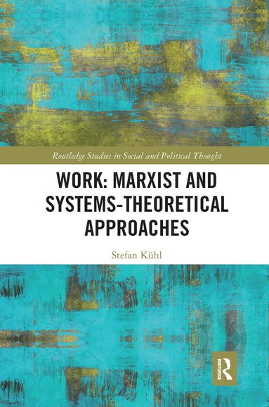 bokomslag Work: Marxist and Systems-Theoretical Approaches