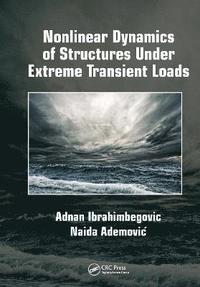 bokomslag Nonlinear Dynamics of Structures Under Extreme Transient Loads