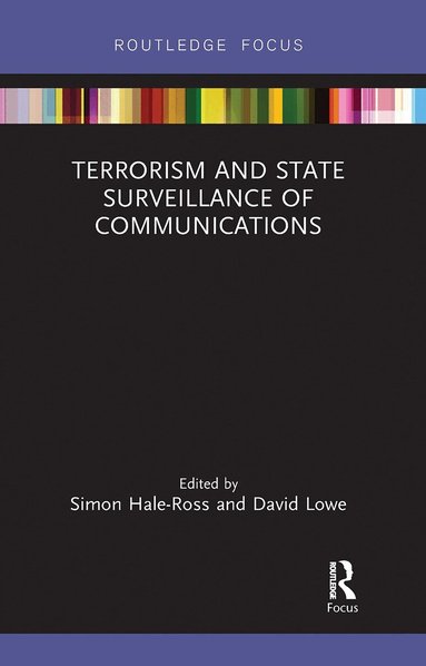 Simon Hale-Ross, David Lowe - Terrorism and State Surveillance of Communications, Häftad