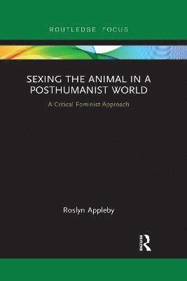 Sexing the Animal in a Post-Humanist World 1