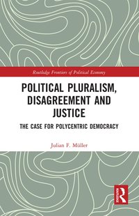 bokomslag Political Pluralism, Disagreement and Justice