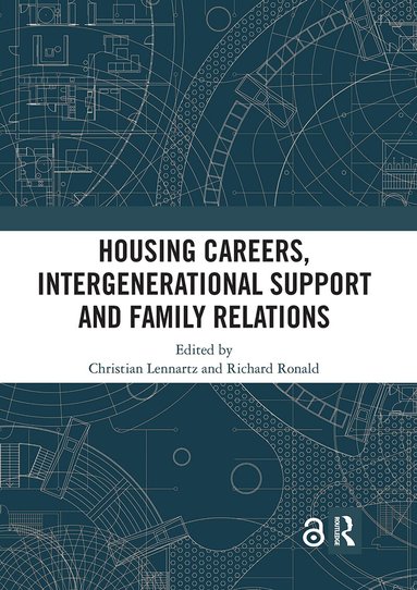 Christian Lennartz, Richard Ronald - Housing Careers, Intergenerational Support and Family Relations, Häftad