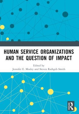 bokomslag Human Service Organizations and the Question of Impact