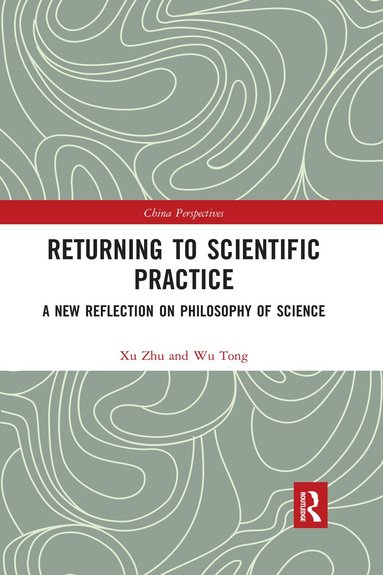 Xu Zhu, Wu Tong - Returning to Scientific Practice, Häftad