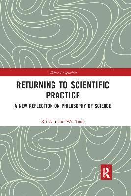 Returning to Scientific Practice 1