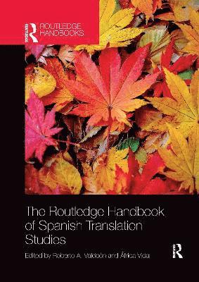 bokomslag The Routledge Handbook of Spanish Translation Studies