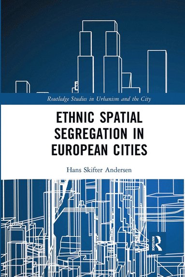 bokomslag Ethnic Spatial Segregation in European Cities