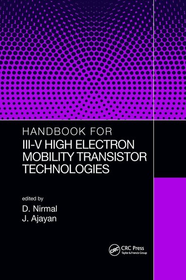 D. Nirmal, J. Ajayan - Handbook for III-V High Electron Mobility Transistor Technologies, Häftad