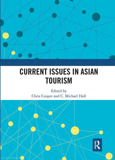 Chris Cooper, C. Michael Hall - Current Issues in Asian Tourism, Häftad
