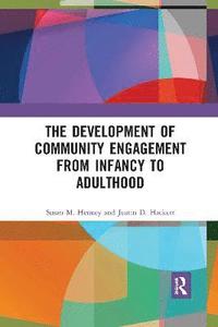 bokomslag The Development of Community Engagement from Infancy to Adulthood
