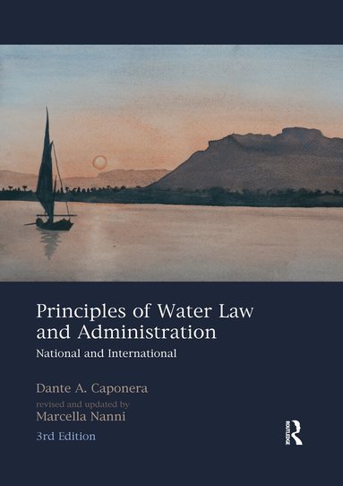 Dante A. Caponera, Marcella Nanni - Principles of Water Law and Administration, Häftad