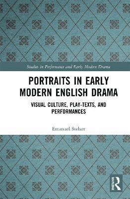 Portraits in Early Modern English Drama 1