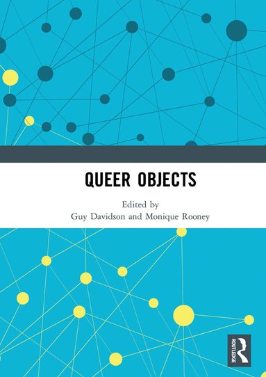 Guy Davidson, Monique Rooney - Queer Objects, Häftad